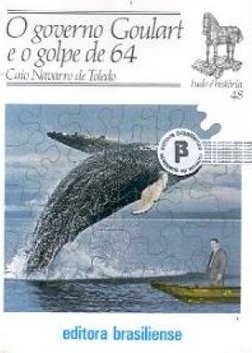 O Governo Goulart e o Golpe 64