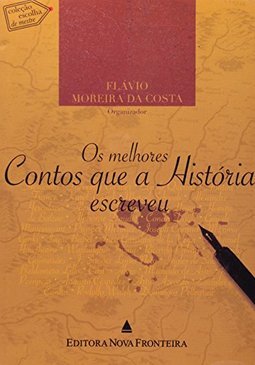 Os Melhores Contos Que A História Escreveu