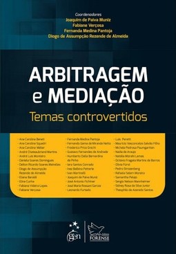 Arbitragem e mediação - Temas controvertidos