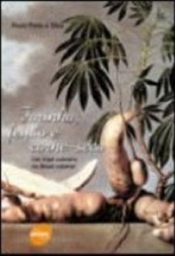 Farinha, Feijão e Carne-Seca: um Tripé Culinário no Brasil Colonial
