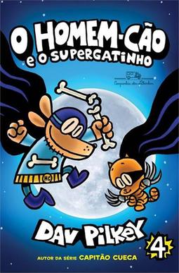 O HOMEM-CAO VOL. 4: O HOMEM-CAO E O SUPERGATINHO
