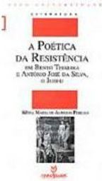 Poética da Resistência em Bento Teixeira e Antônio José da Silva,Judeu