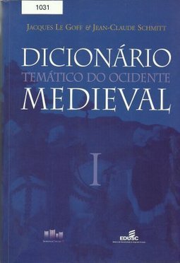 DICIONÁRIO TEMÁTICO DO OCIDENTE MEDIEVAL