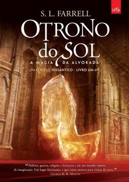 O Ciclo Nessantico - O Trono Do Sol: Magia Da Alvorada - Stephen W. Leigh