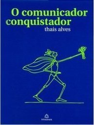 O Comunicador Conquistador