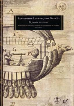 BARTOLOMEU LOURENÇO DE GUSMAO: O PADRE INVENTOR
