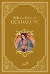 Sob o olhar de Guadalupe
