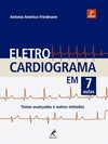 Eletrocardiograma em 7 aulas: Temas avançados e outros métodos