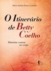 O itinerário de Betty Coelho