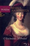 Maria Antonieta: o escândalo do prazer