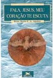 Fala, Jesus, Meu Coração Te Escuta