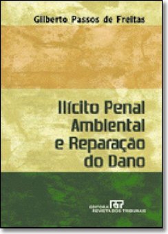 Ilícito Penal Ambiental e Reparação do Dano