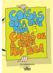 Coisas Que a Gente Pega e Coisas Que a Gente Não Pega