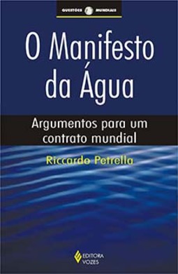 O manifesto da água: argumentos para um contrato mundial