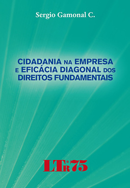 Cidadania na empresa e eficácia diagonal dos direitos fundamentais