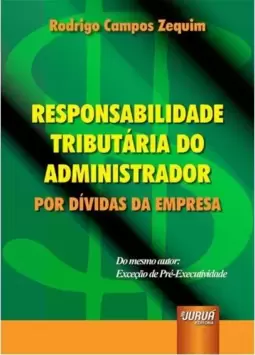 Responsabilidade Tributária do Administrador - Por Dívidas da Empresa - Material de apoio disponível para download