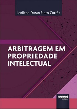 Arbitragem em Propriedade Intelectual