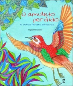 AMULETO PERDIDO E OUTRAS LENDAS AFRICANAS, O
