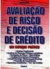 Avaliação de Risco e Decisão de Crédito