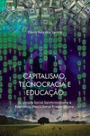 Capitalismo, tecnocracia e educação: da utopia social saintsimoniana à economia (neo)liberal friedmaniana