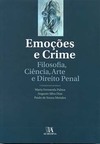 Emoções e crime: filosofia, ciência, arte e direito penal