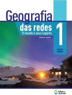 Geografia das Redes - 1º Ano - o Mundo e Seus Lugares