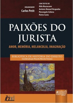 Paixões do Jurista - Amor, Memória, Melancolia, Imaginação