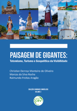 Paisagem de gigantes: totemismo, turismo e geopolítica da visibilidade