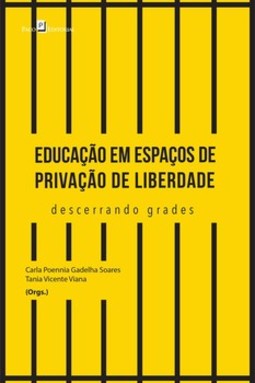 Educação em espaços de privação de liberdade: descerrando grades