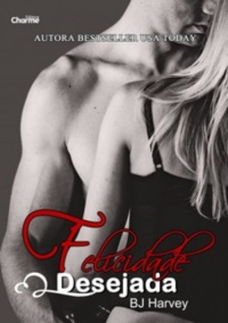 Felicidade Desejada (Bliss #3)