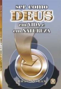 Ser Como Deus em Vida e em Natureza