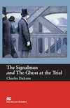 The Signalman And The Ghost At The Trial