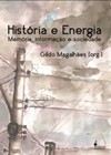 História e energia: memória, informação e sociedade
