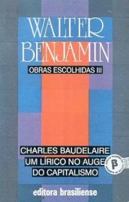 Charles Baudelaire: um Lírico no Auge do Capitalismo - Vol. 3