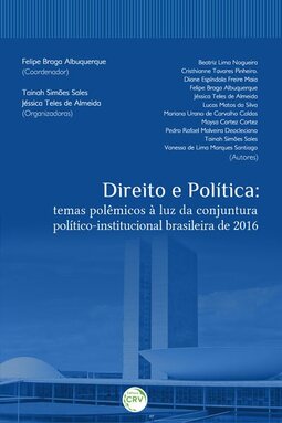 Direito e política: temas polêmicos à luz da conjuntura político-institucional brasileira de 2016