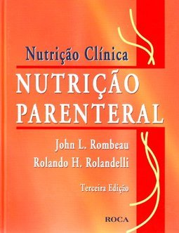 Nutrição Parenteral: Nutrição Clínica