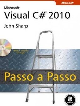 MICROSOFT VISUAL C# 2010 PASSO A PASSO
