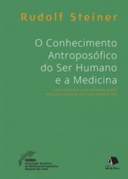 O Conhecimento Antroposófico do Ser Humano e a Medicina