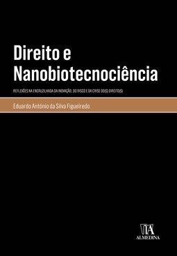 Direito e nanobiotecnociência: reflexões na encruzilhada da inovação, do risco e da crise do(s) direito(s)