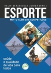 Esporte: muito além das competições saúde e qualidade de vida para todos
