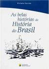 As Belas Histórias da História do Brasil