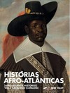Histórias afro-atlânticas: vol. 1 catálogo