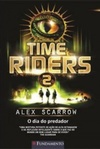 Time Riders: O Dia do Predador (Time Riders #2)