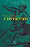Matemática Para Centauros (1 #1)