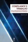 Compliance e trabalho: entre o poder diretivo do empregador e os direitos inespecíficos do empregado