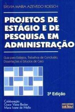 Projetos de Estágio e de Pesquisa em Administração