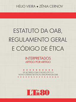 Estatuto da OAB, regulamento geral e código de ética: interpretados artigo por artigo