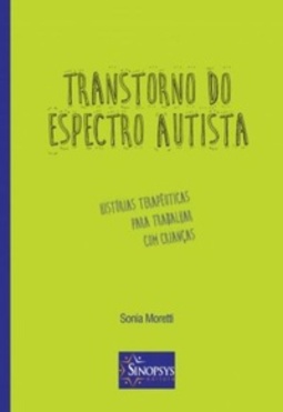 Transtorno do Espectro Autista: Histórias terapêuticas para trabalhar com crianças