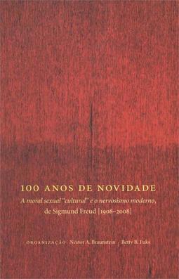100 ANOS DE NOVIDADE: A MORAL SEXUAL...[1908-2008]