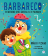 Barbareco: o menino que queria ser palhaço